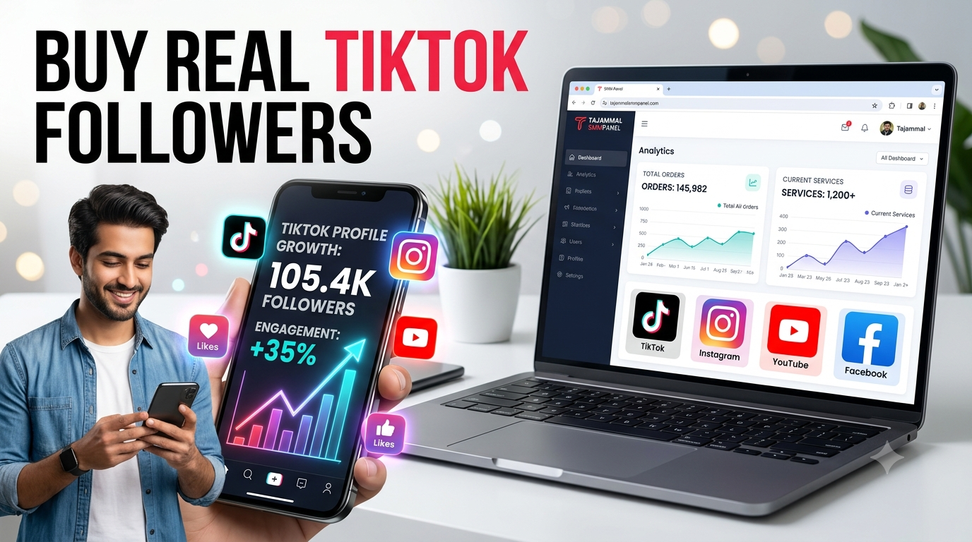 Buy Real TikTok Followers | Fast & Secure | TAJAMMAL SMM PANEL